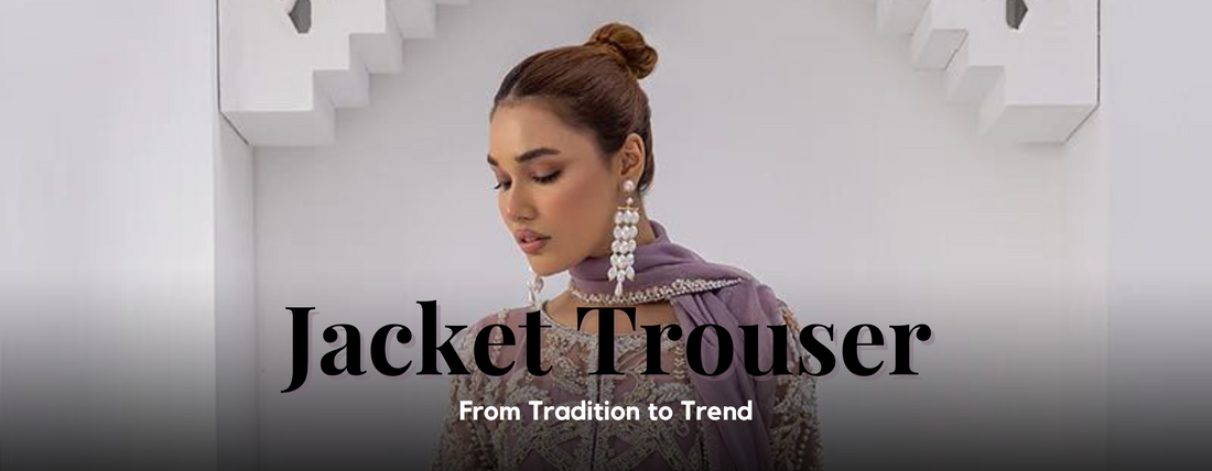 The Evolution of Indian Jacket Trousers: From Tradition to Trend